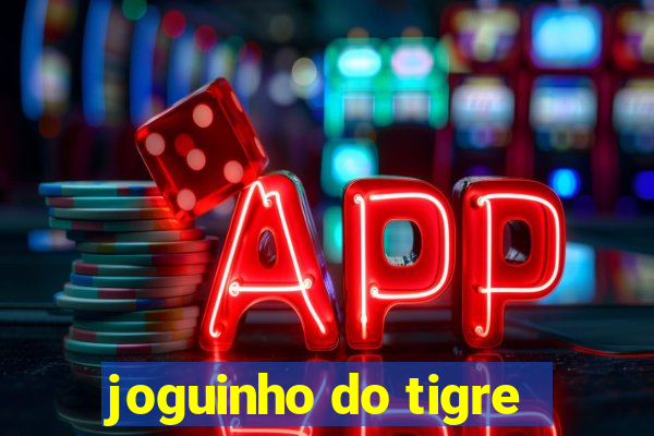 joguinho do tigre